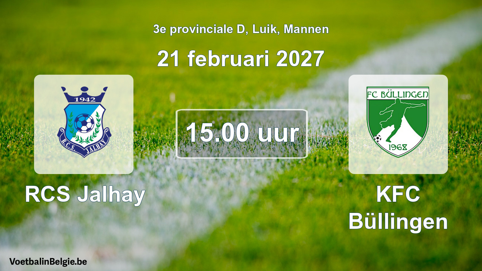 Scheduled match men football: RCS Jalhay - KFC Büllingen (21 February 2027)