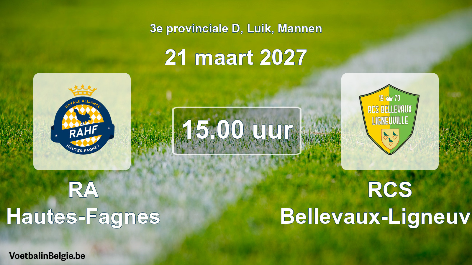 Geplande wedstrijd mannenvoetbal: RA Hautes-Fagnes - RCS Bellevaux-Ligneuville (21 maart 2027)