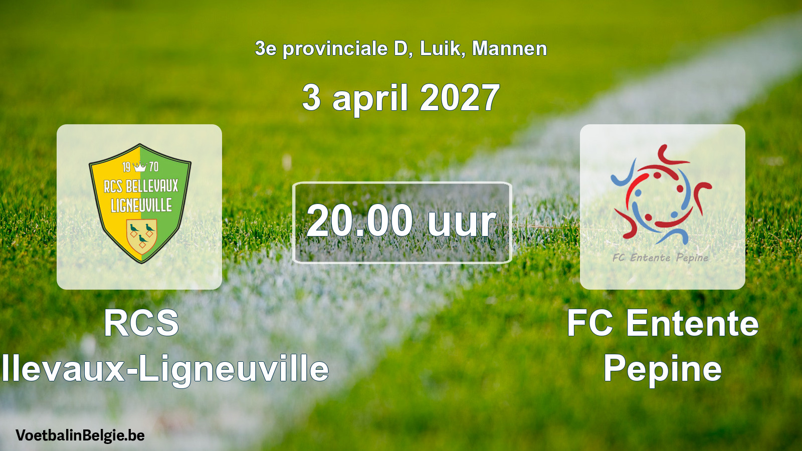 Geplande wedstrijd mannenvoetbal: RCS Bellevaux-Ligneuville - FC Entente Pepine (3 april 2027)