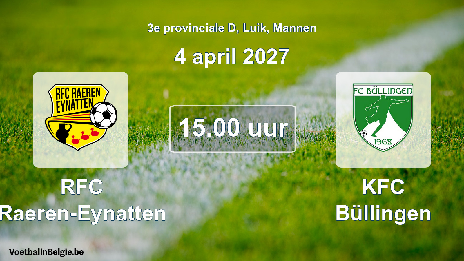 Geplande wedstrijd mannenvoetbal: RFC Raeren-Eynatten - KFC Büllingen (4 april 2027)