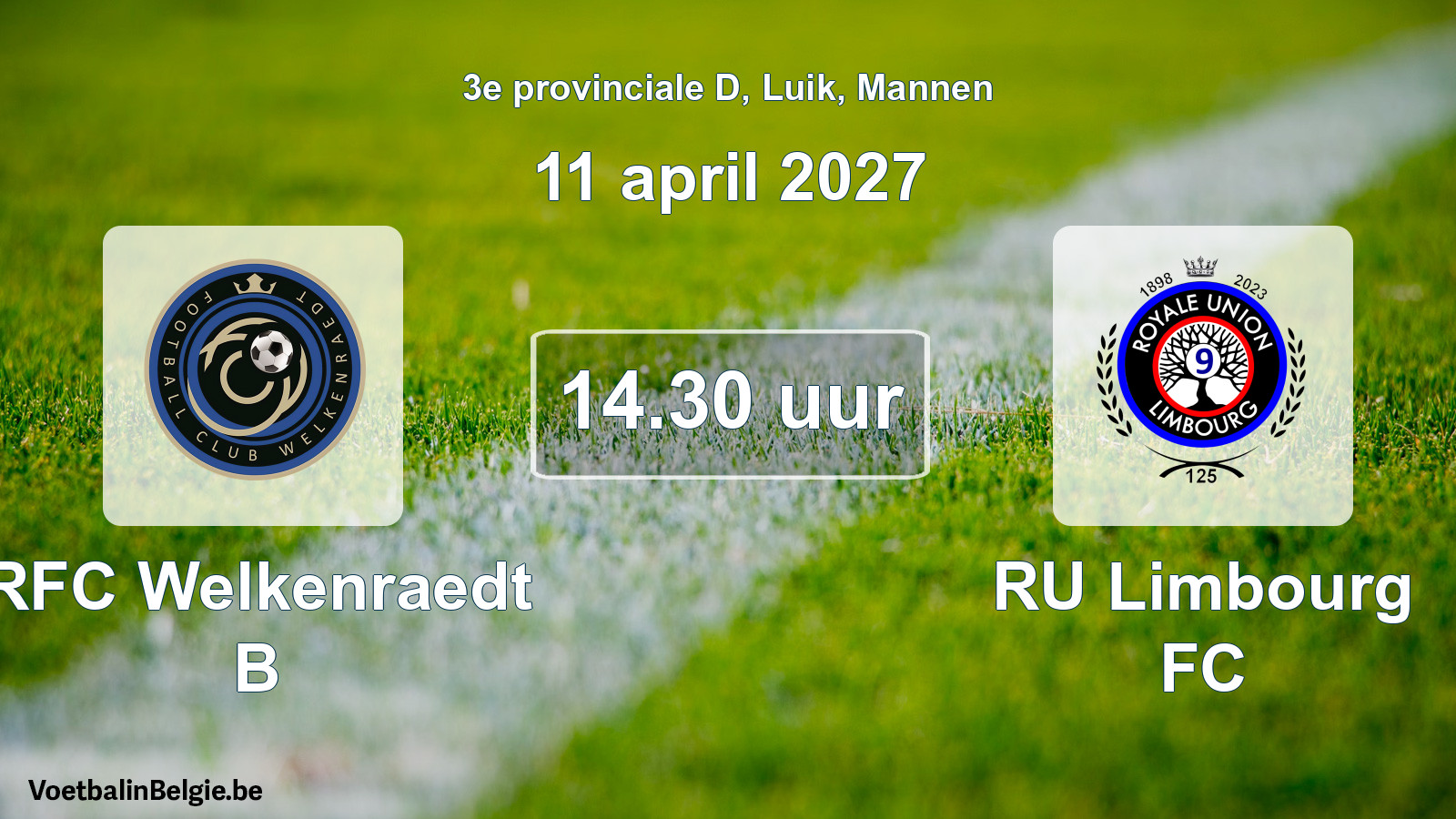 Geplande wedstrijd mannenvoetbal: RFC Welkenraedt B - RU Limbourg FC (11 april 2027)