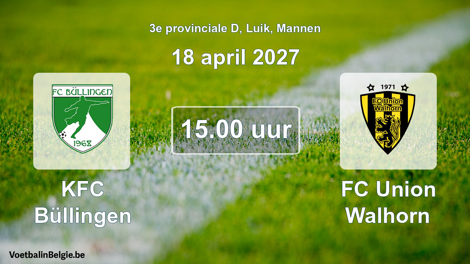 Geplande wedstrijd mannenvoetbal: KFC Büllingen - FC Union Walhorn (18 april 2027)