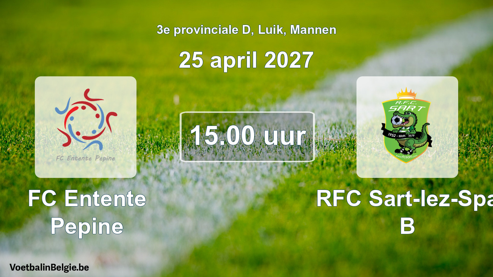 Scheduled match men football: FC Entente Pepine - RFC Sart-lez-Spa B (25 April 2027)