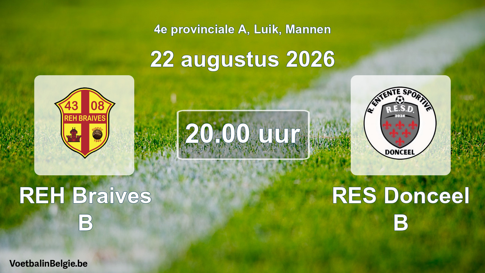 Geplande wedstrijd mannenvoetbal: REH Braives B - RES Donceel B (22 augustus 2026)