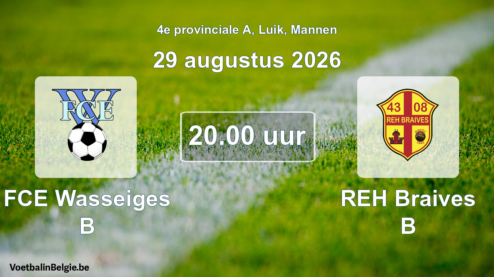 Geplande wedstrijd mannenvoetbal: FCE Wasseiges B - REH Braives B (29 augustus 2026)