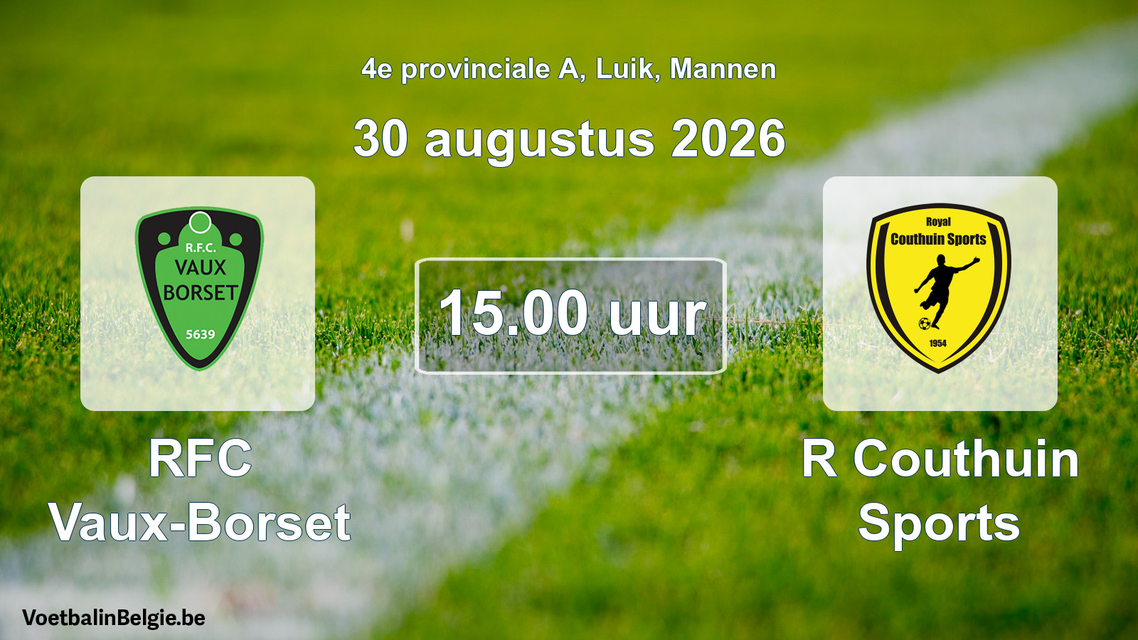 Geplande wedstrijd mannenvoetbal: RFC Vaux-Borset - R Couthuin Sports (30 augustus 2026)