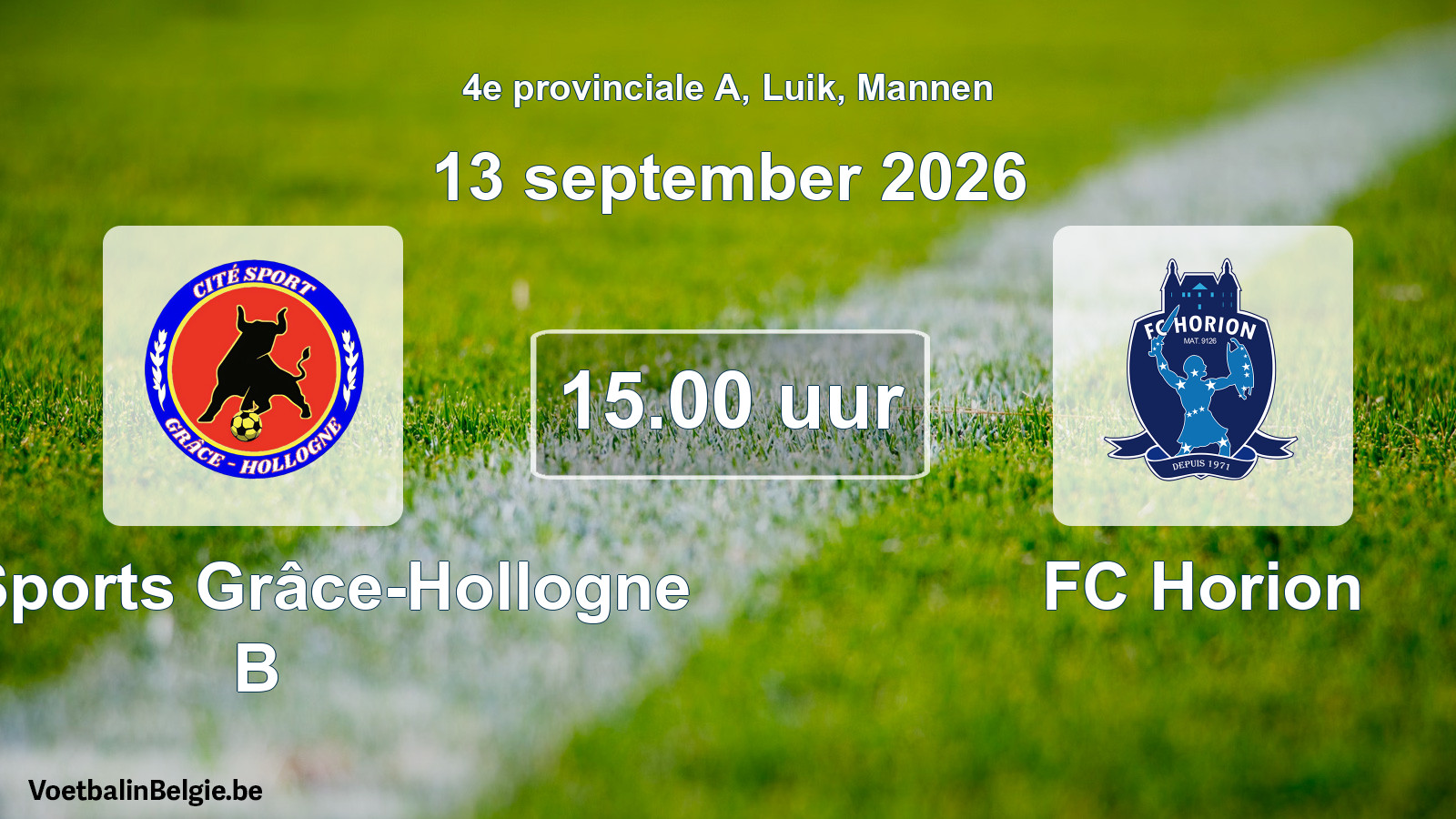Match prévu football hommes: Cité Sports Grâce-Hollogne B - FC Horion (13 septembre 2026)