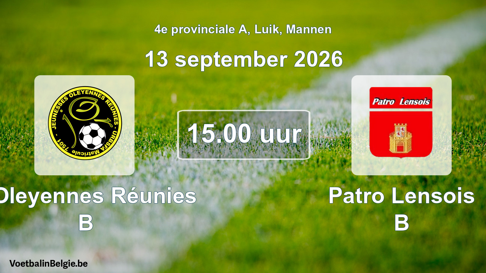 Geplande wedstrijd mannenvoetbal: J Oleyennes Réunies B - Patro Lensois B (13 september 2026)