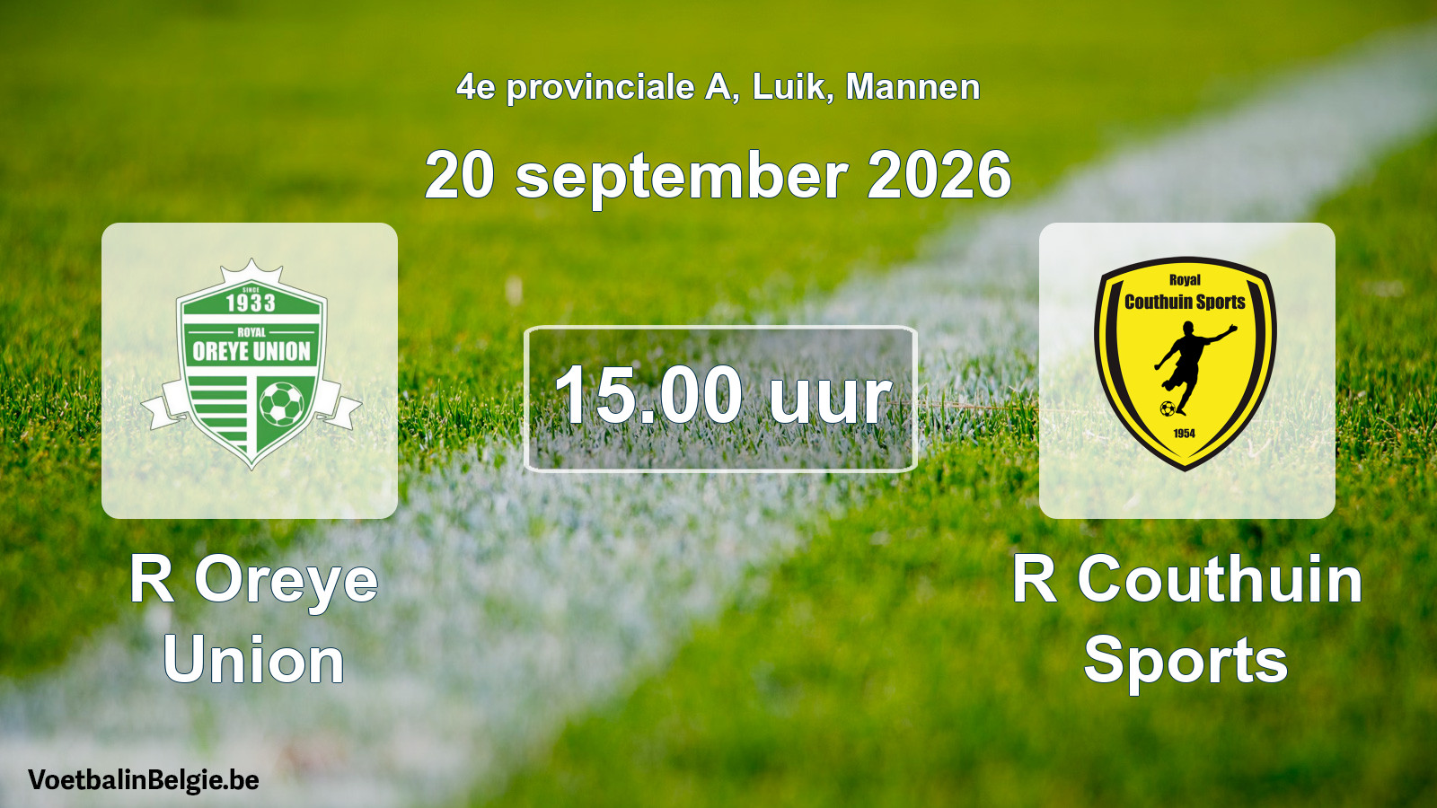 Geplande wedstrijd mannenvoetbal: R Oreye Union - R Couthuin Sports (20 september 2026)