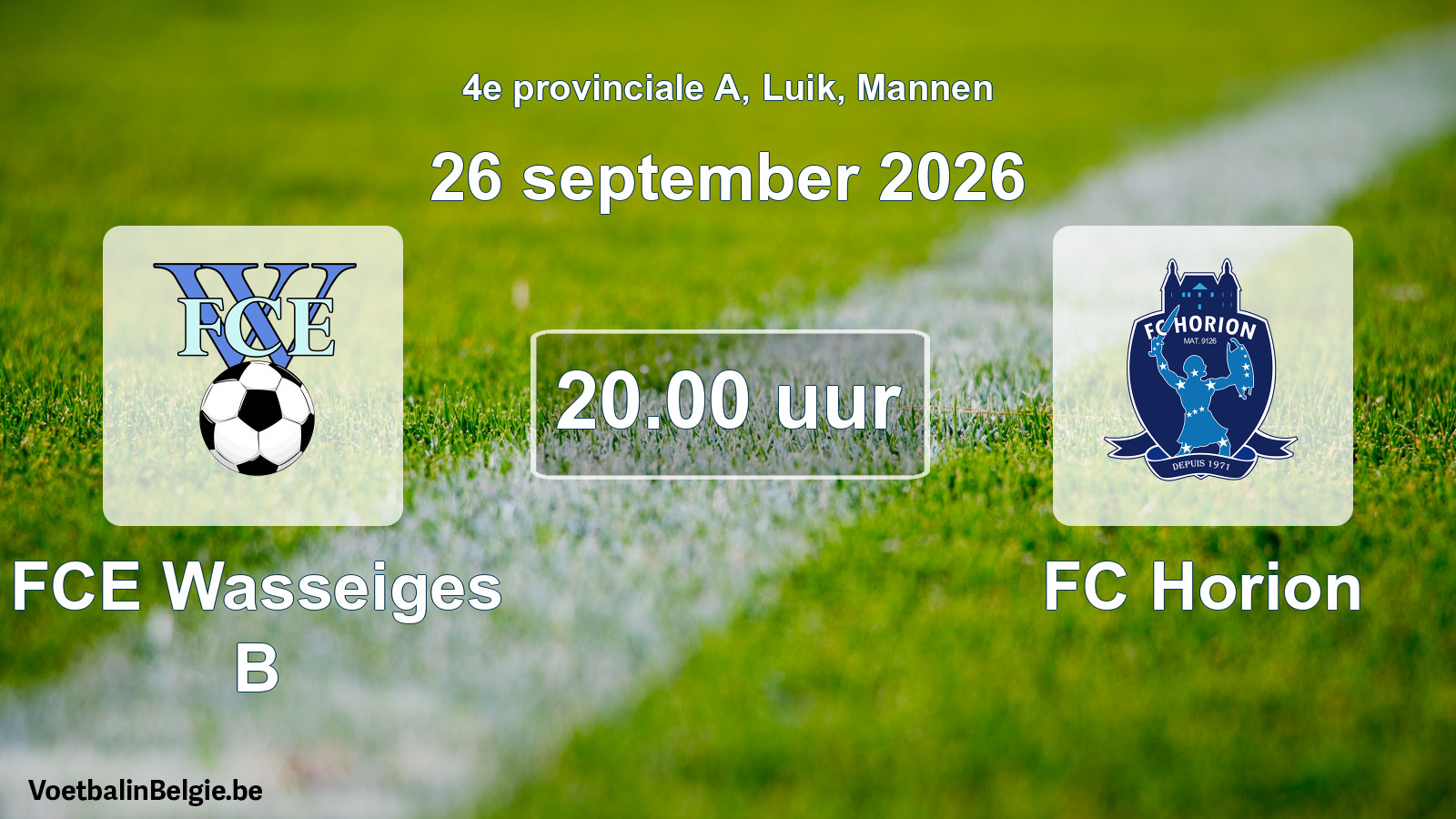 Geplande wedstrijd mannenvoetbal: FCE Wasseiges B - FC Horion (26 september 2026)