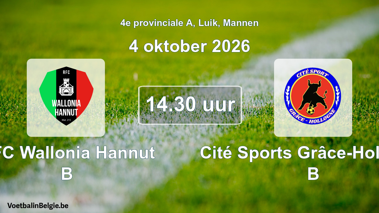 Match prévu football hommes: RFC Wallonia Hannut B - Cité Sports Grâce-Hollogne B (4 octobre 2026)
