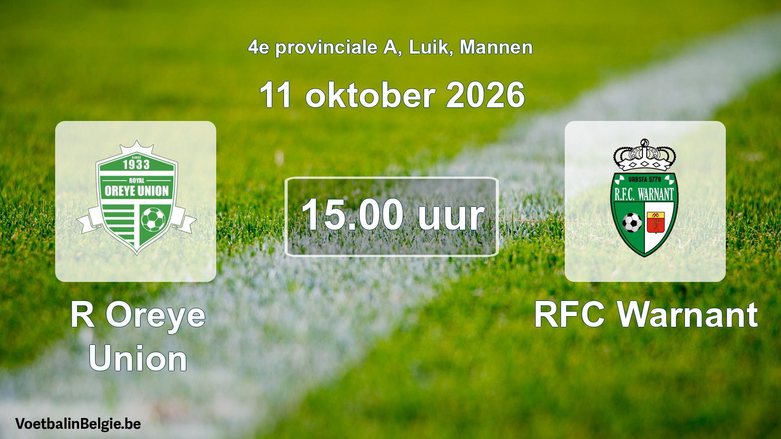 Geplande wedstrijd mannenvoetbal: R Oreye Union - RFC Warnant (11 oktober 2026)