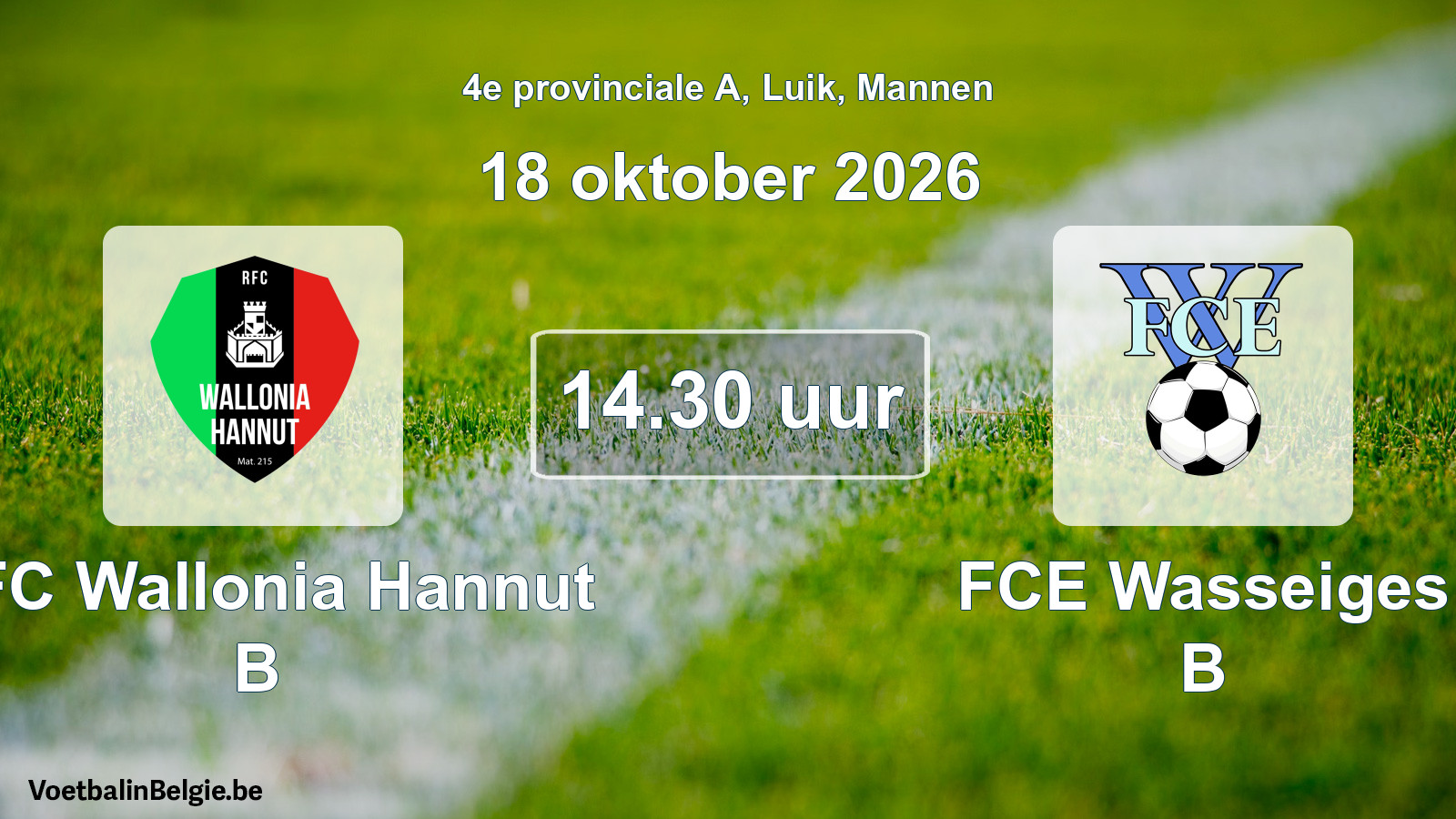Geplande wedstrijd mannenvoetbal: RFC Wallonia Hannut B - FCE Wasseiges B (18 oktober 2026)