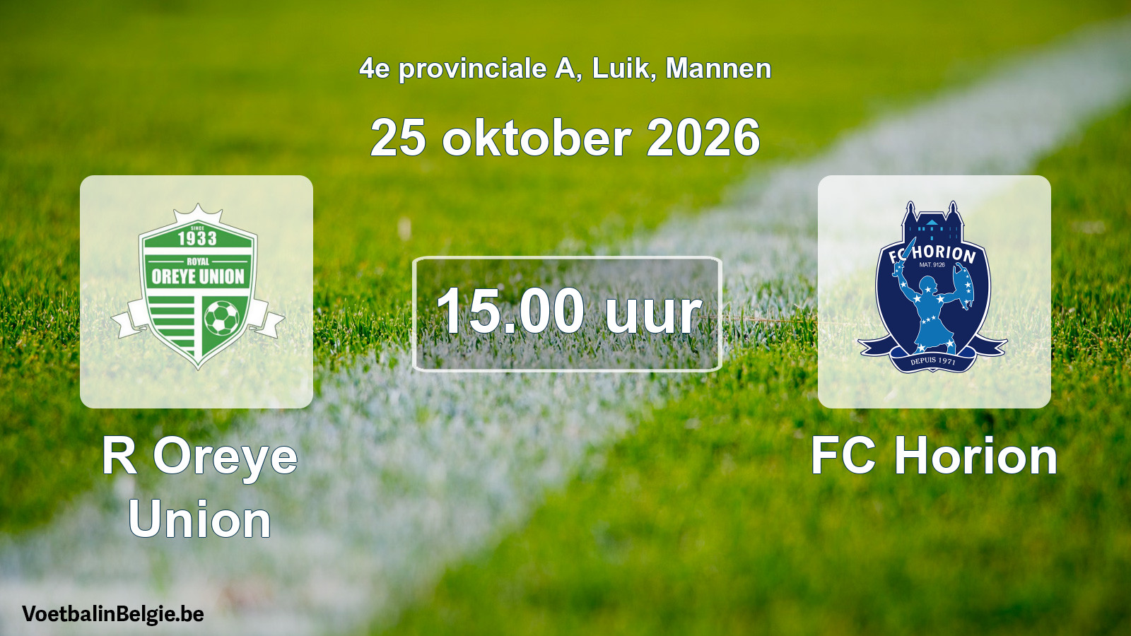 Geplande wedstrijd mannenvoetbal: R Oreye Union - FC Horion (25 oktober 2026)