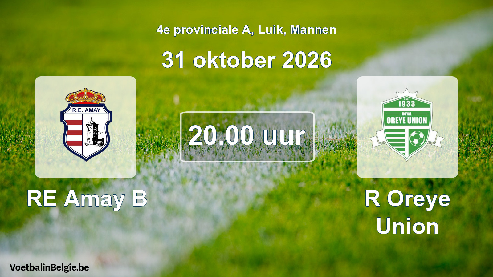 Geplande wedstrijd mannenvoetbal: RE Amay B - R Oreye Union (31 oktober 2026)