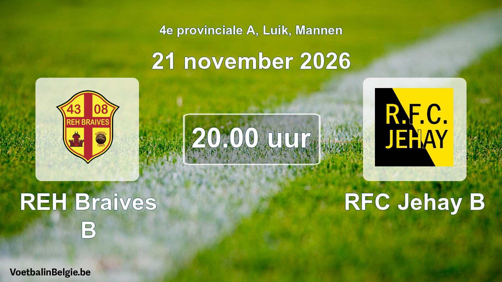 Geplande wedstrijd mannenvoetbal: REH Braives B - RFC Jehay B (21 november 2026)