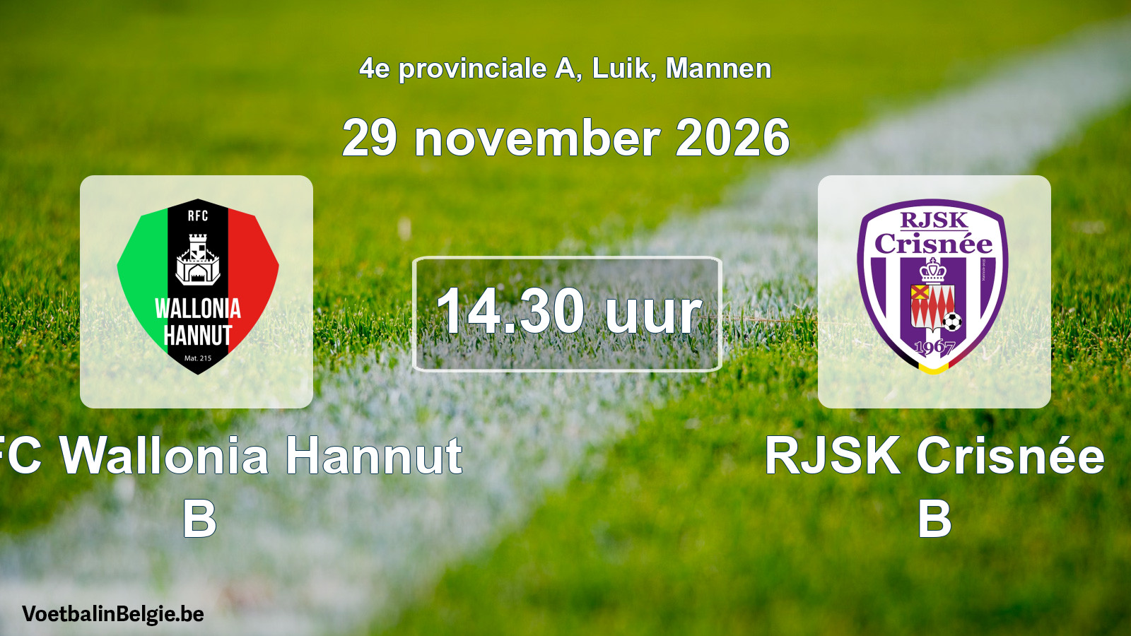 Geplande wedstrijd mannenvoetbal: RFC Wallonia Hannut B - RJSK Crisnée B (29 november 2026)