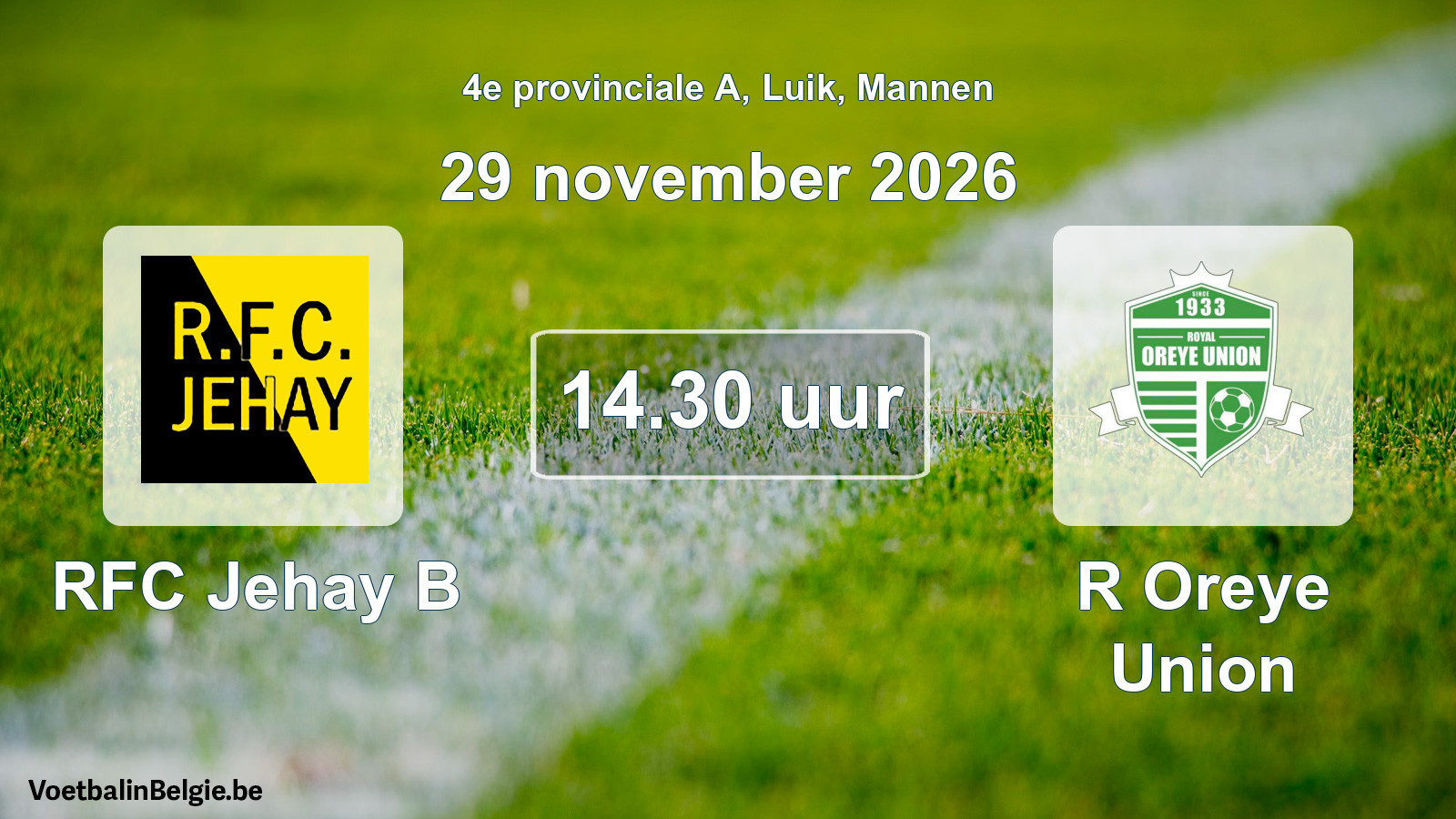 Geplande wedstrijd mannenvoetbal: RFC Jehay B - R Oreye Union (29 november 2026)