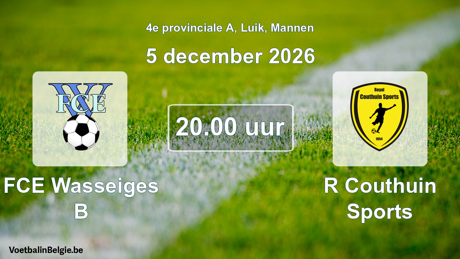 Geplande wedstrijd mannenvoetbal: FCE Wasseiges B - R Couthuin Sports (5 december 2026)