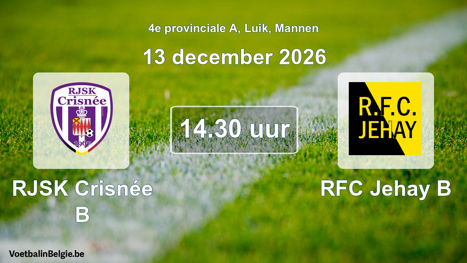 Geplande wedstrijd mannenvoetbal: RJSK Crisnée B - RFC Jehay B (13 december 2026)