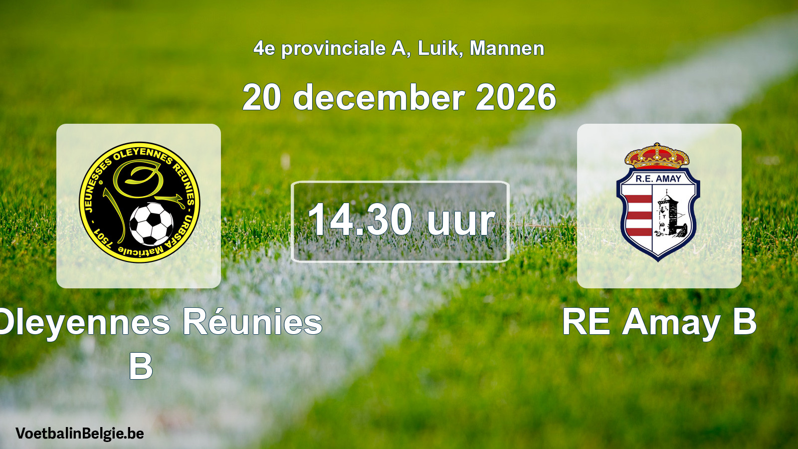 Geplande wedstrijd mannenvoetbal: J Oleyennes Réunies B - RE Amay B (20 december 2026)