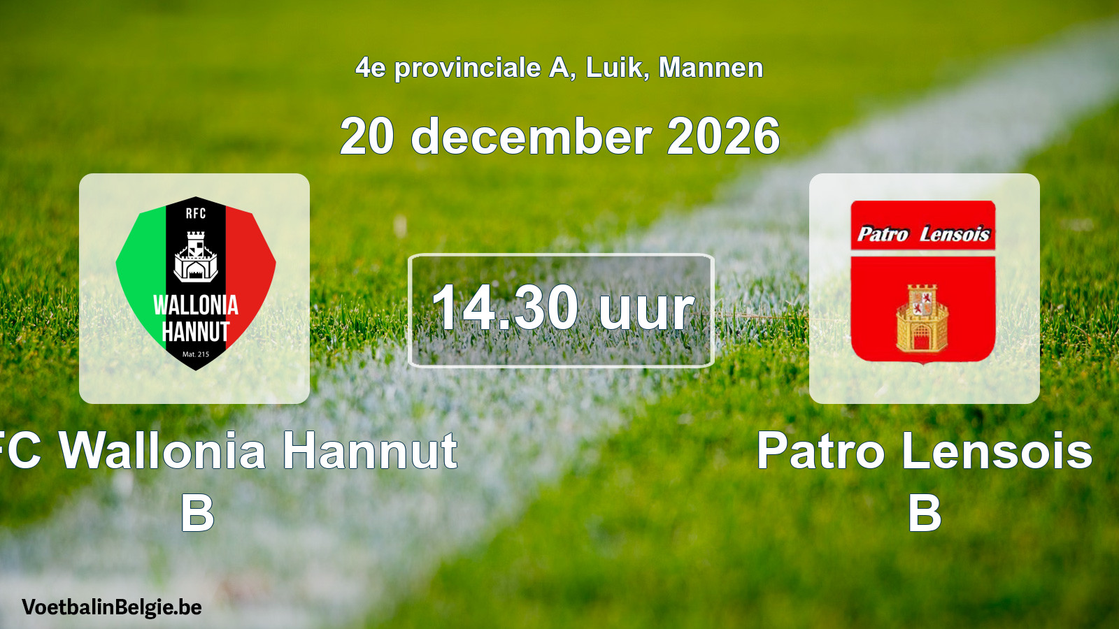 Geplande wedstrijd mannenvoetbal: RFC Wallonia Hannut B - Patro Lensois B (20 december 2026)