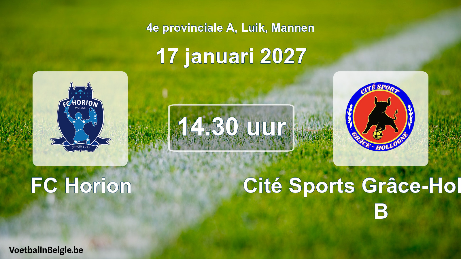Geplande wedstrijd mannenvoetbal: FC Horion - Cité Sports Grâce-Hollogne B (17 januari 2027)