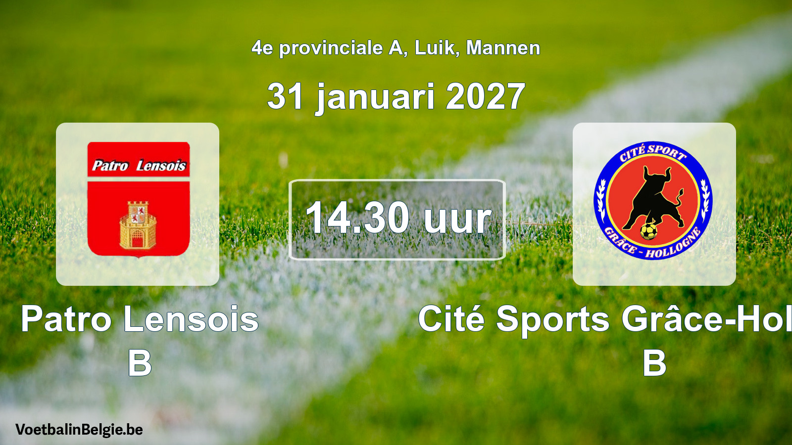Geplande wedstrijd mannenvoetbal: Patro Lensois B - Cité Sports Grâce-Hollogne B (31 januari 2027)