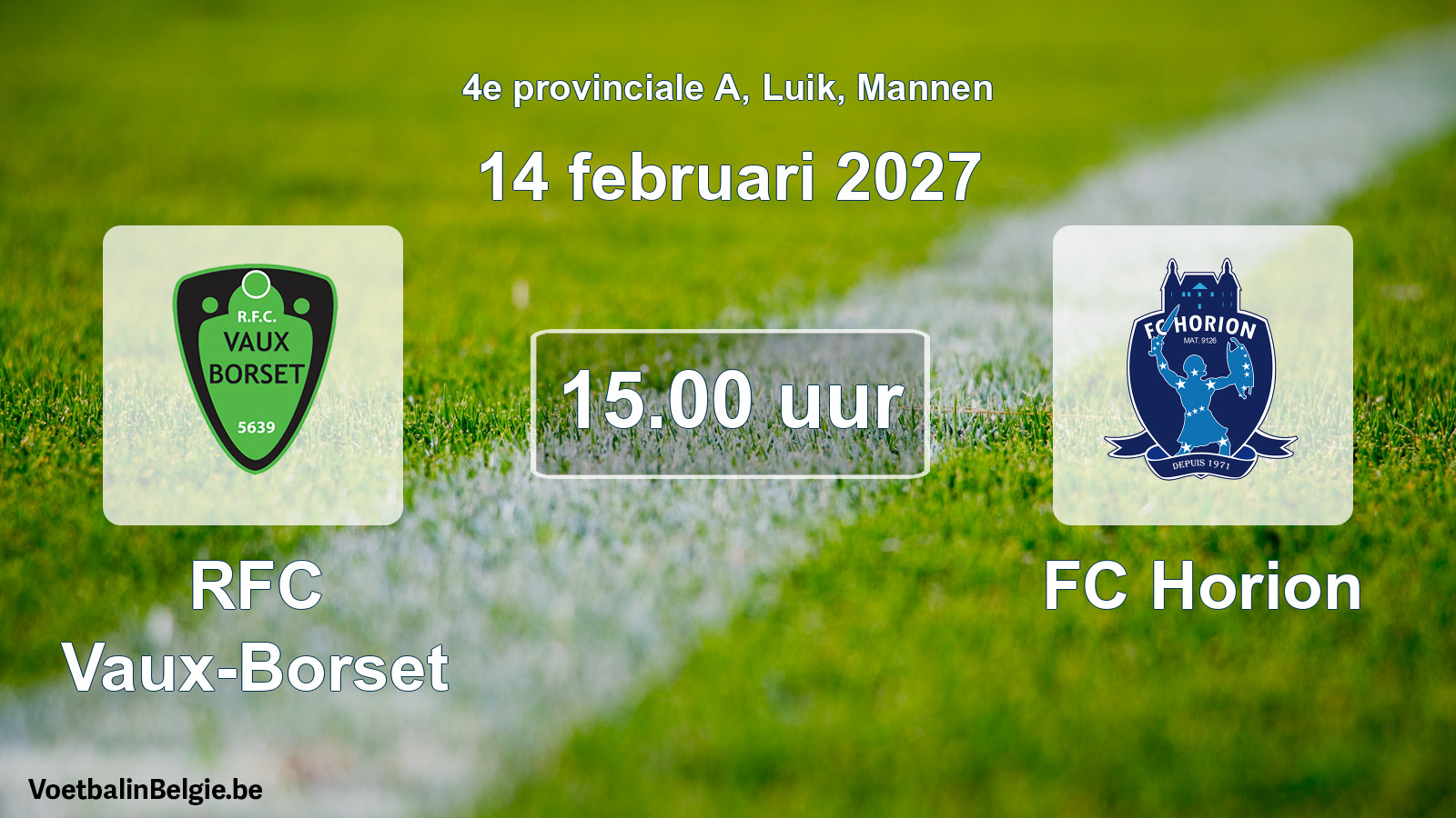 Geplande wedstrijd mannenvoetbal: RFC Vaux-Borset - FC Horion (14 februari 2027)