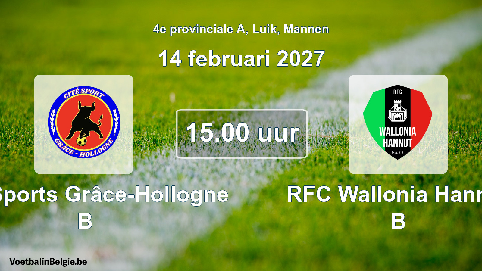 Match prévu football hommes: Cité Sports Grâce-Hollogne B - RFC Wallonia Hannut B (14 février 2027)