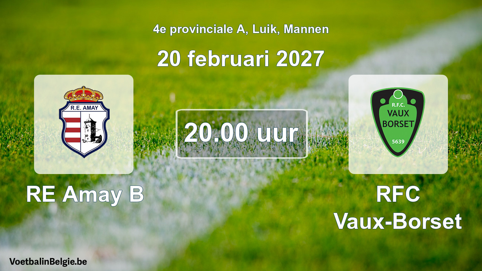 Geplande wedstrijd mannenvoetbal: RE Amay B - RFC Vaux-Borset (20 februari 2027)