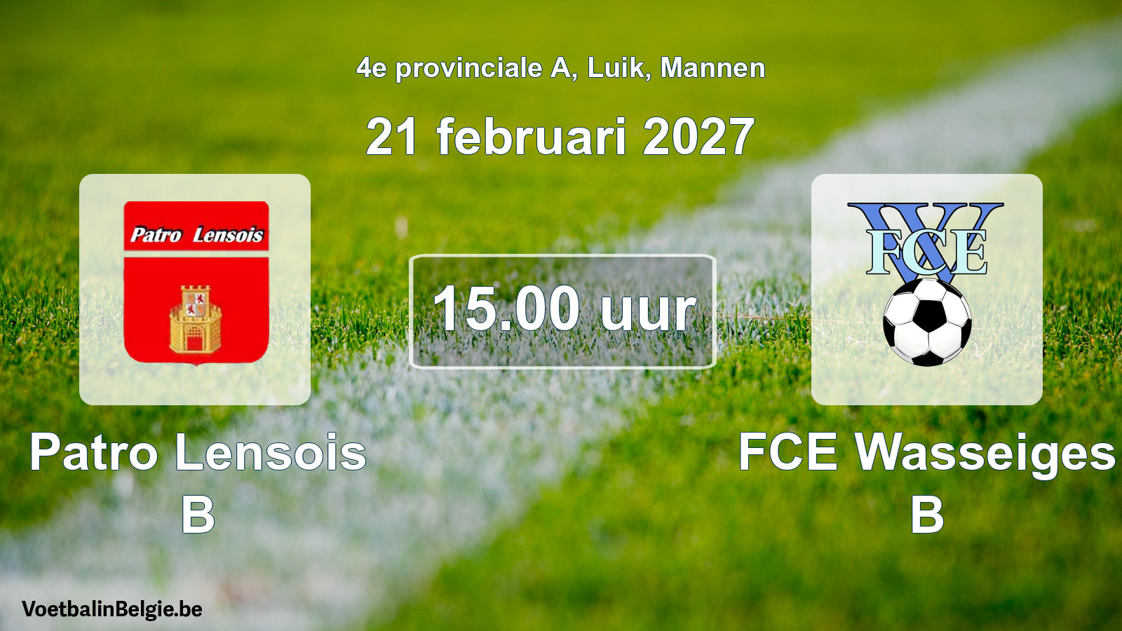 Geplande wedstrijd mannenvoetbal: Patro Lensois B - FCE Wasseiges B (21 februari 2027)