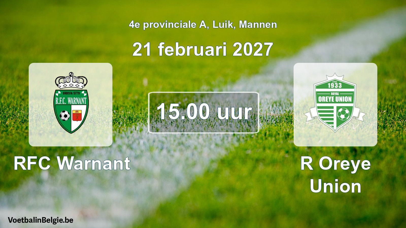 Geplande wedstrijd mannenvoetbal: RFC Warnant - R Oreye Union (21 februari 2027)