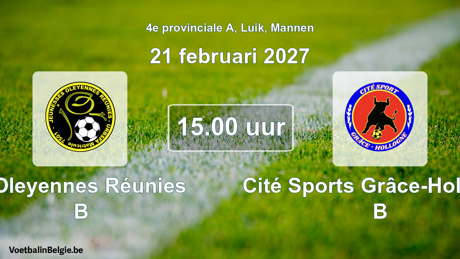 Geplande wedstrijd mannenvoetbal: J Oleyennes Réunies B - Cité Sports Grâce-Hollogne B (21 februari 2027)