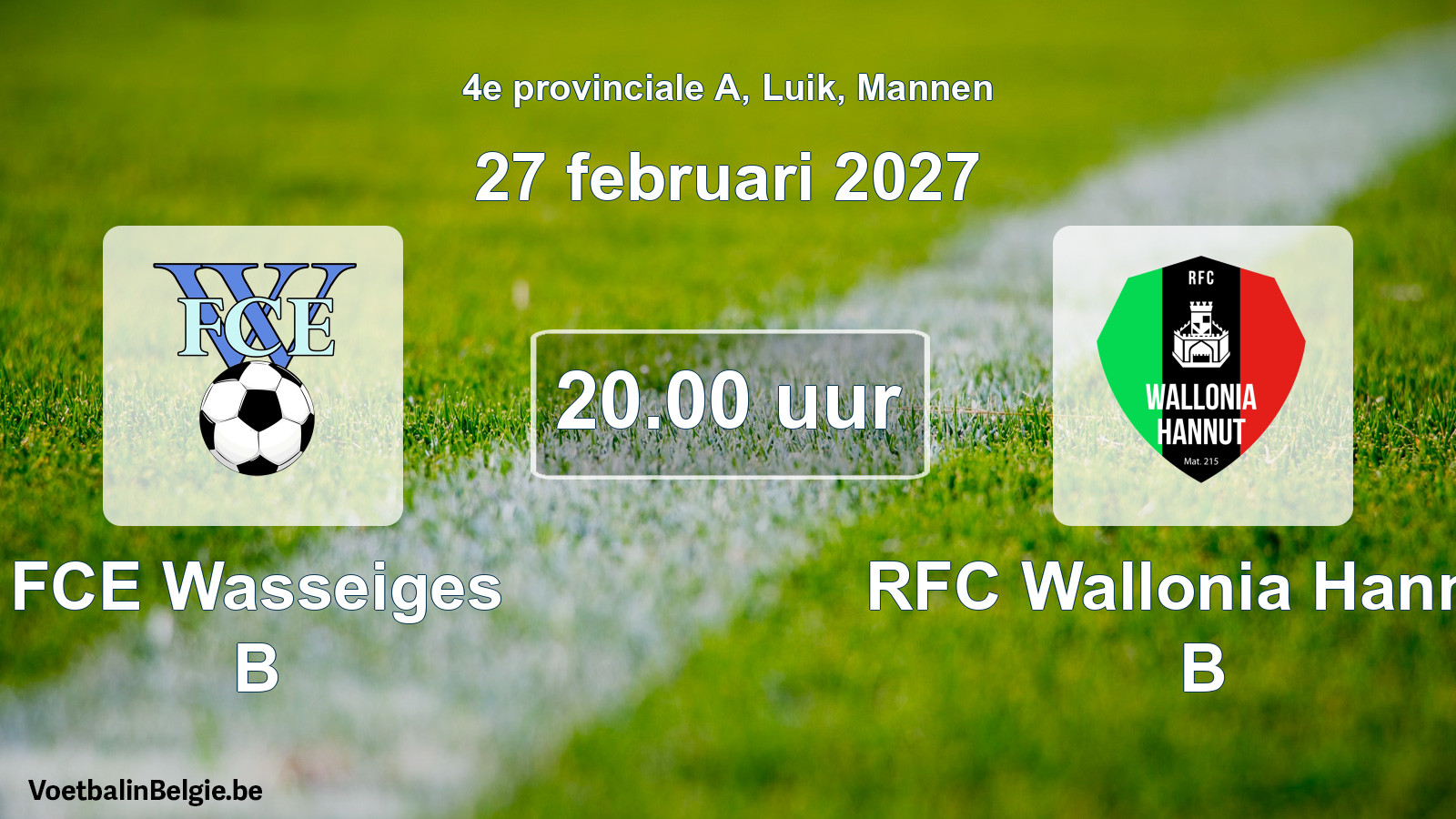 Geplande wedstrijd mannenvoetbal: FCE Wasseiges B - RFC Wallonia Hannut B (27 februari 2027)