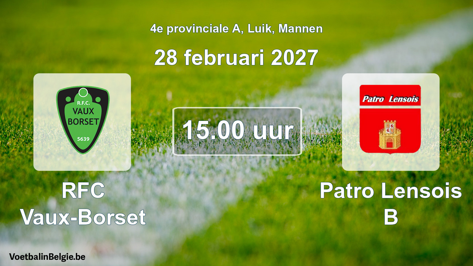 Geplande wedstrijd mannenvoetbal: RFC Vaux-Borset - Patro Lensois B (28 februari 2027)