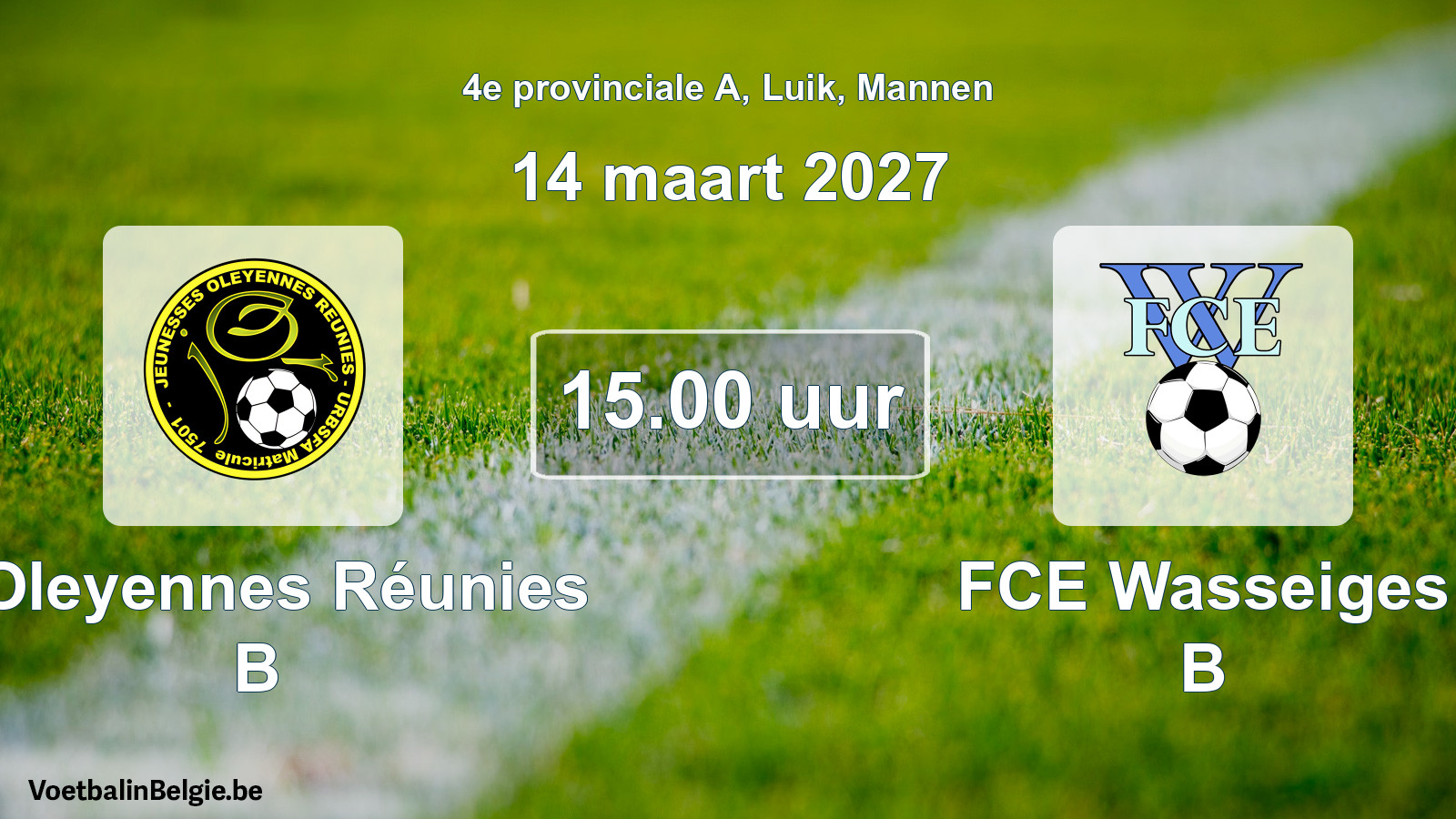 Geplande wedstrijd mannenvoetbal: J Oleyennes Réunies B - FCE Wasseiges B (14 maart 2027)