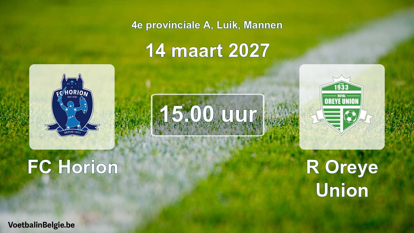 Geplande wedstrijd mannenvoetbal: FC Horion - R Oreye Union (14 maart 2027)