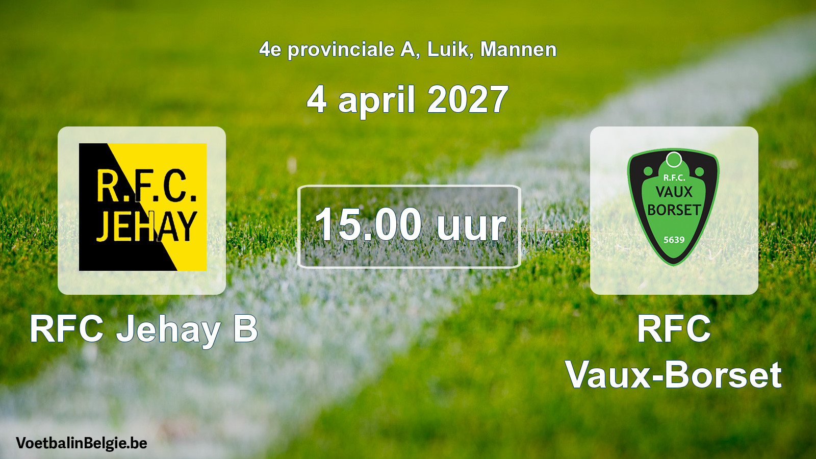 Geplande wedstrijd mannenvoetbal: RFC Jehay B - RFC Vaux-Borset (4 april 2027)