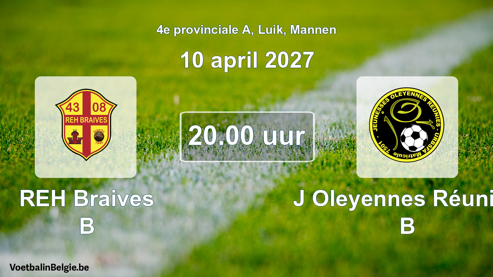 Geplande wedstrijd mannenvoetbal: REH Braives B - J Oleyennes Réunies B (10 april 2027)