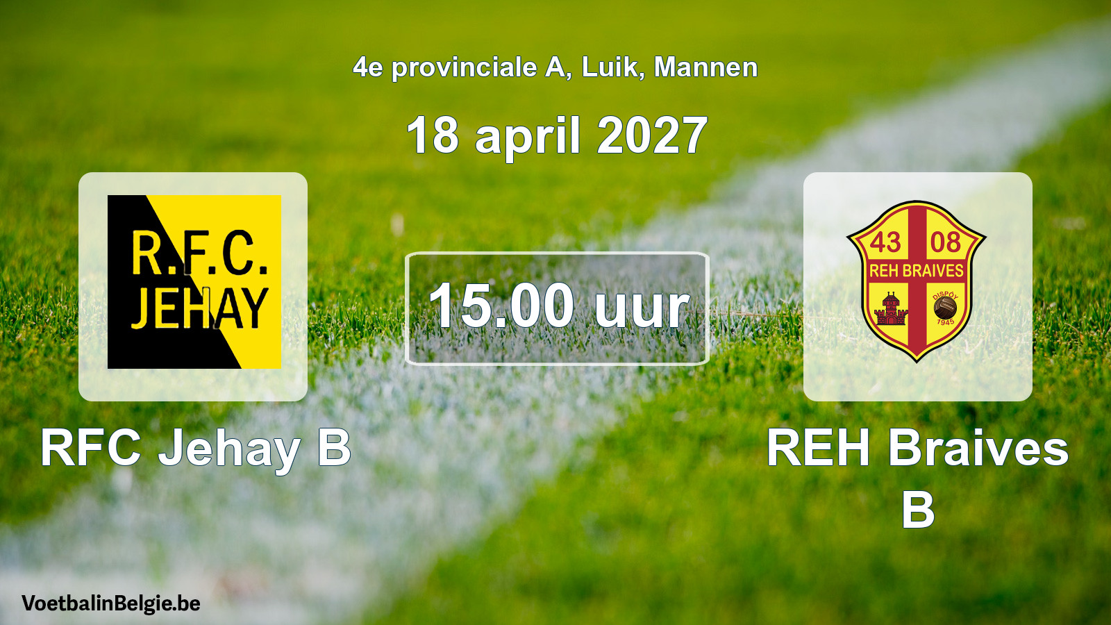 Geplande wedstrijd mannenvoetbal: RFC Jehay B - REH Braives B (18 april 2027)