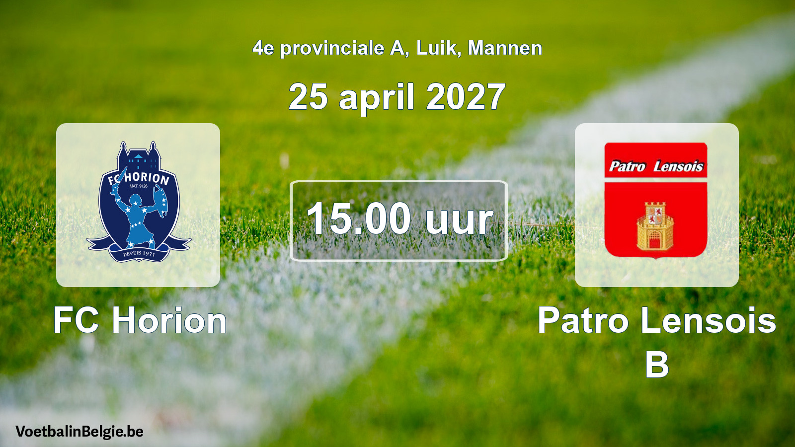 Geplande wedstrijd mannenvoetbal: FC Horion - Patro Lensois B (25 april 2027)