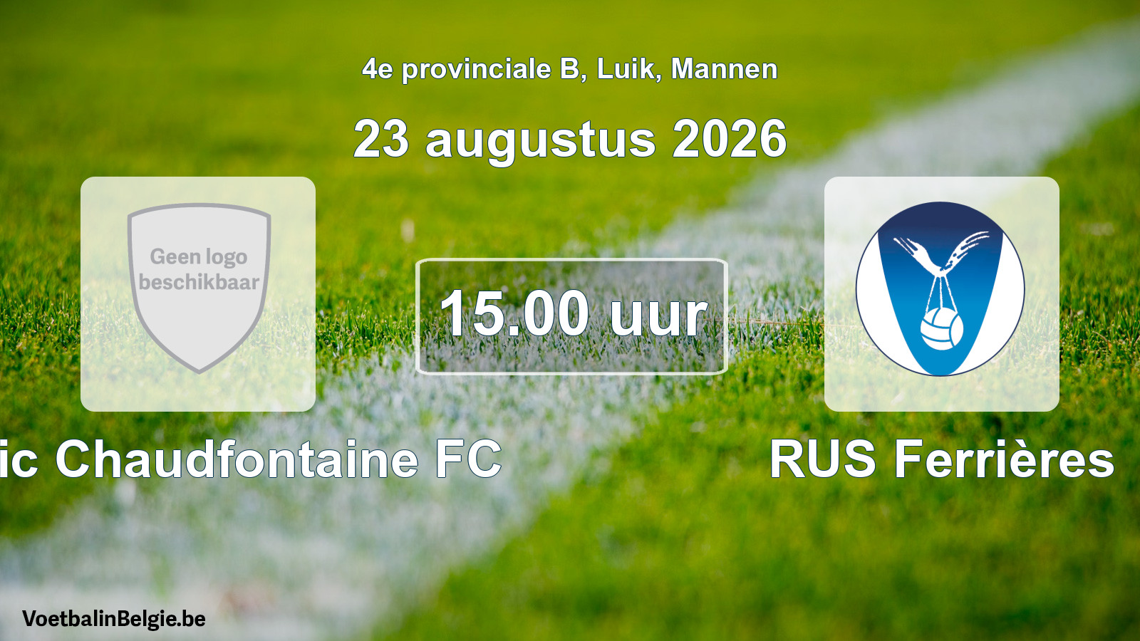 Geplande wedstrijd mannenvoetbal: Celtic Chaudfontaine FC - RUS Ferrières (23 augustus 2026)
