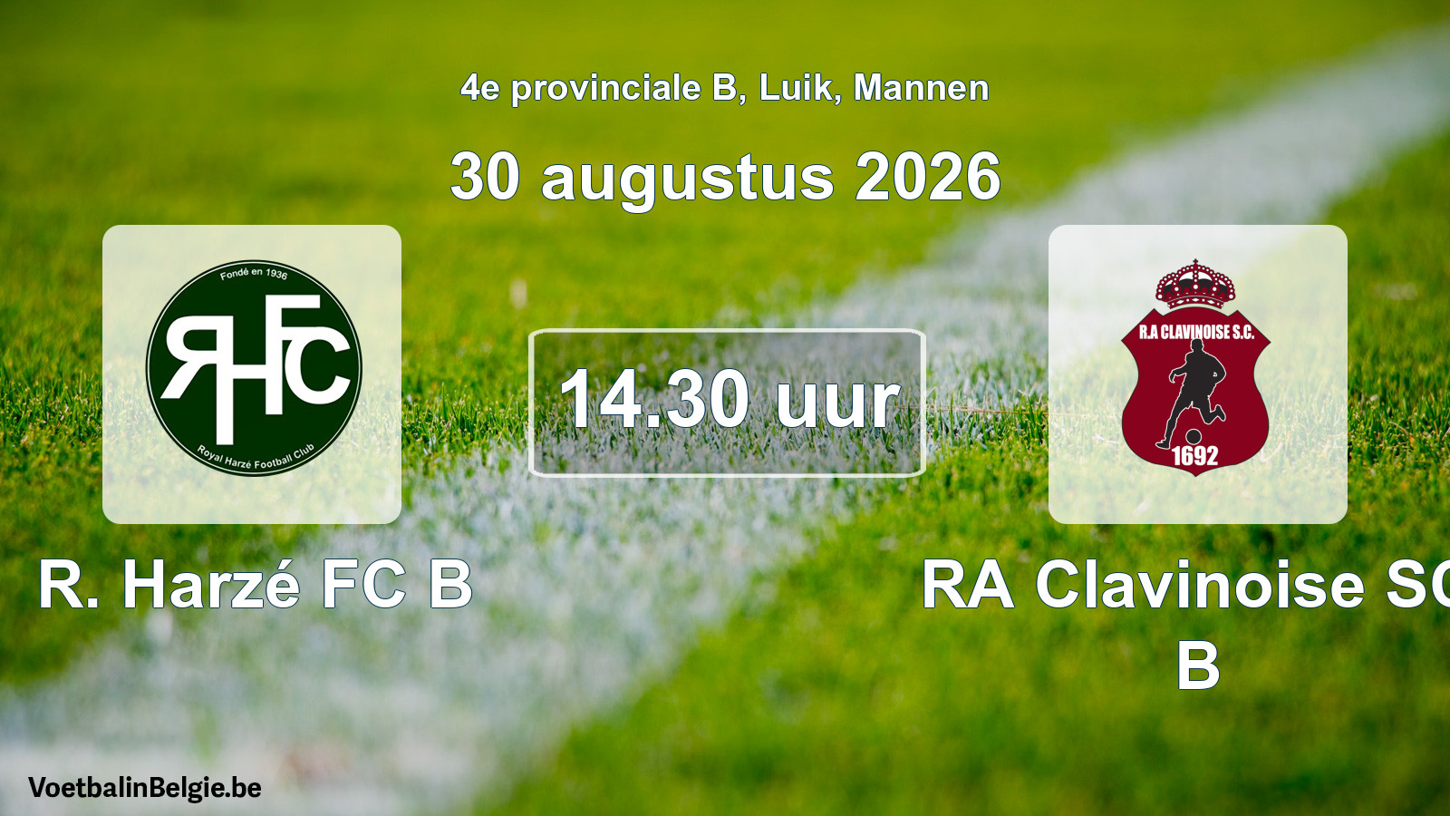 Geplande wedstrijd mannenvoetbal: R. Harzé FC B - RA Clavinoise SC B (30 augustus 2026)