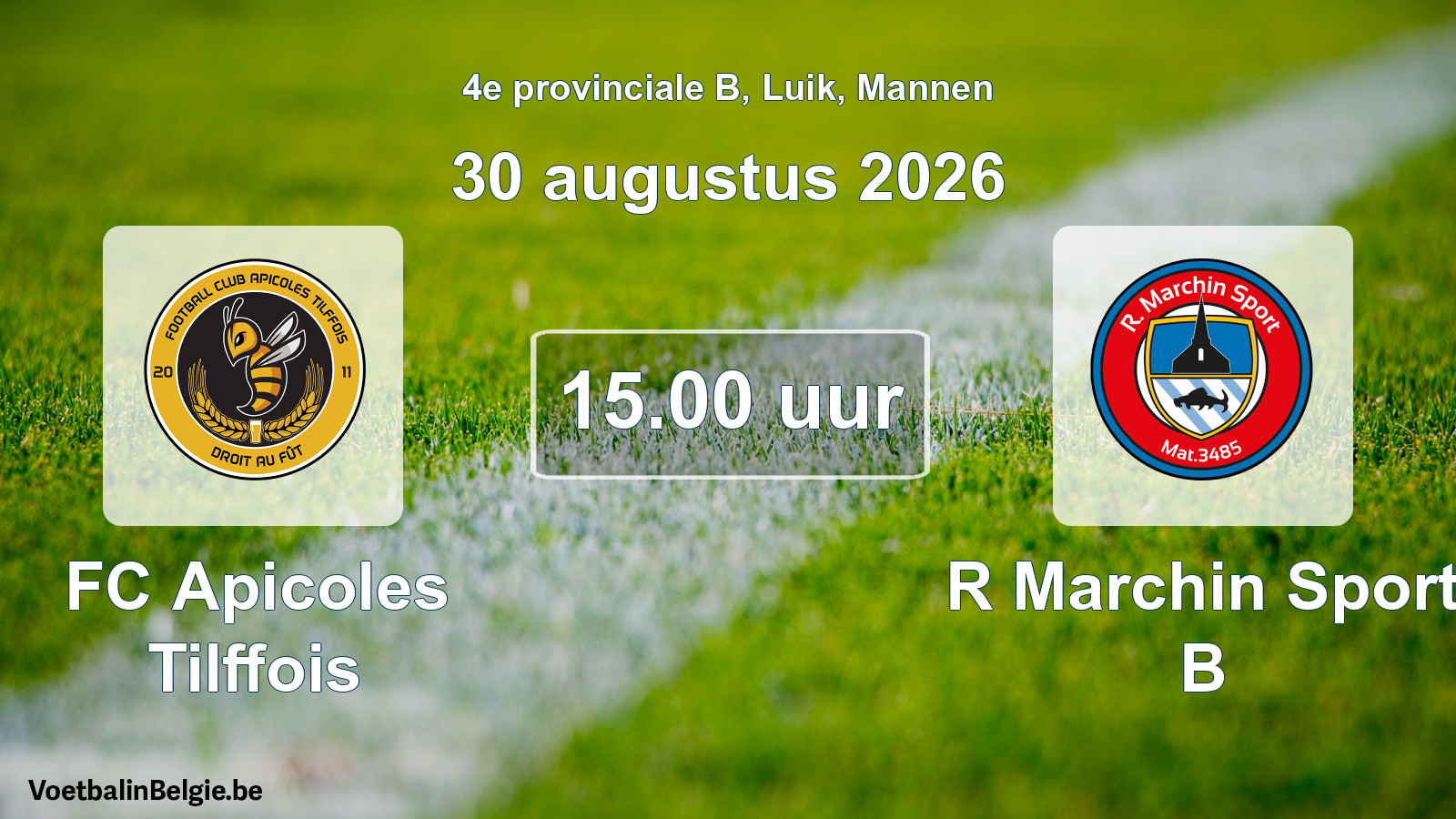 Geplande wedstrijd mannenvoetbal: FC Apicoles Tilffois - R Marchin Sport B (30 augustus 2026)