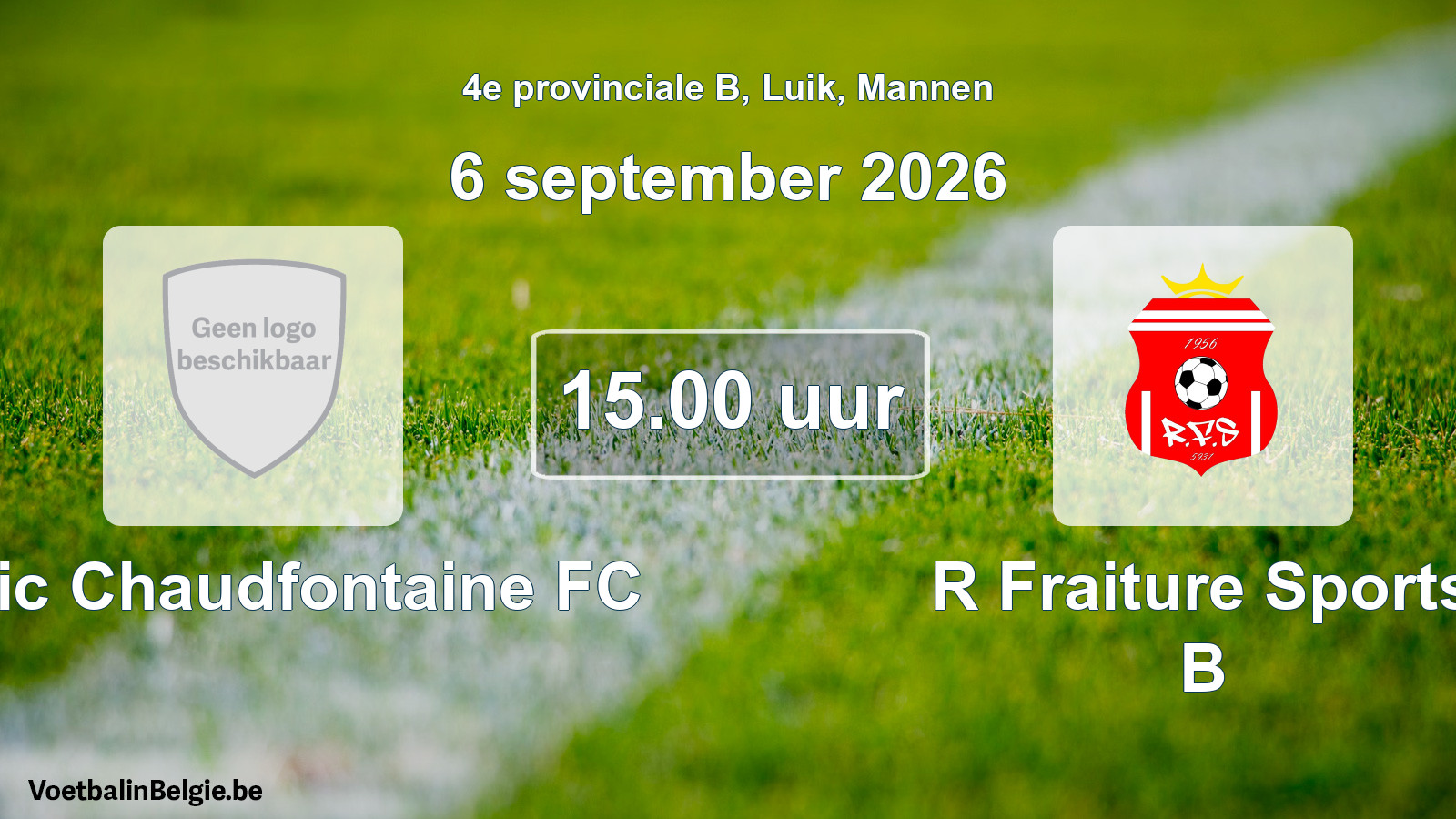 Geplande wedstrijd mannenvoetbal: Celtic Chaudfontaine FC - R Fraiture Sports B (6 september 2026)