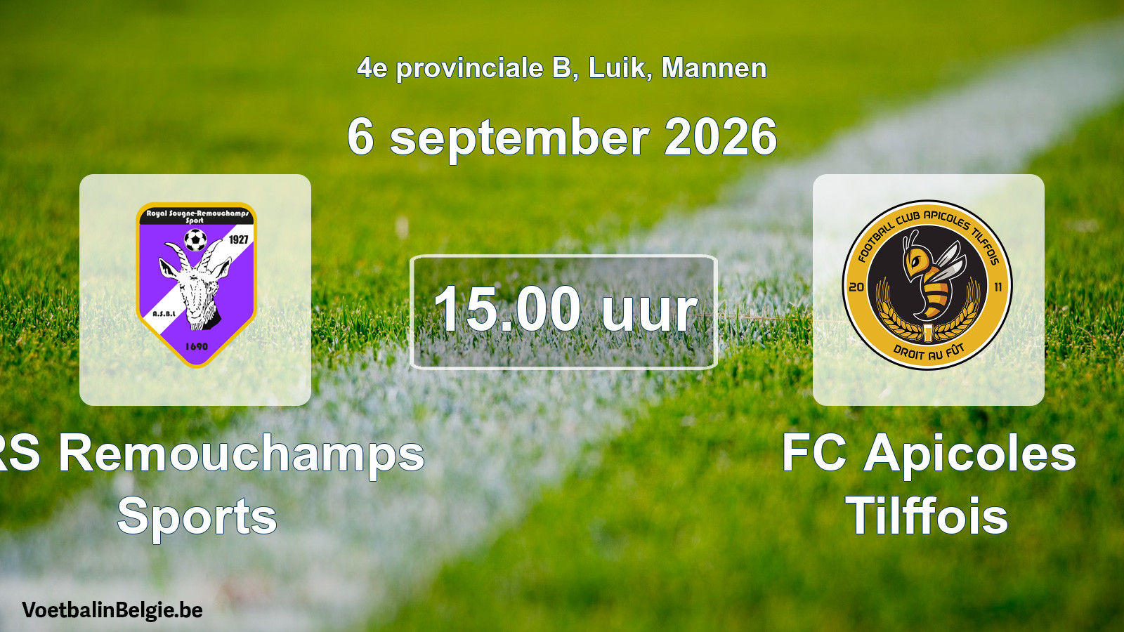 Geplande wedstrijd mannenvoetbal: RS Remouchamps Sports - FC Apicoles Tilffois (6 september 2026)