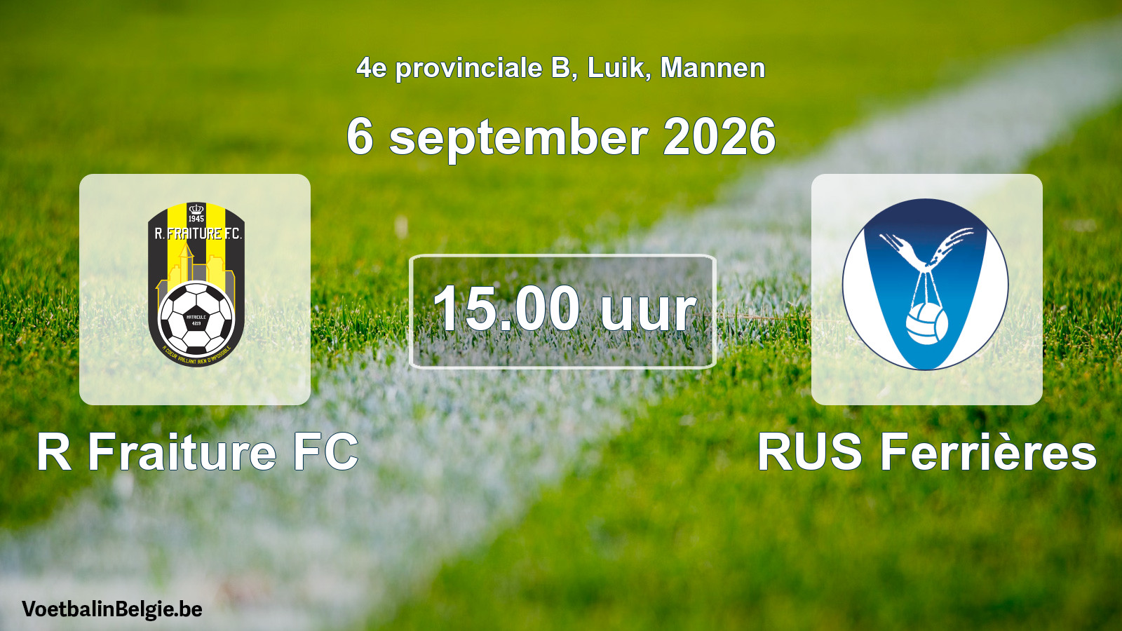 Geplande wedstrijd mannenvoetbal: R Fraiture FC - RUS Ferrières (6 september 2026)
