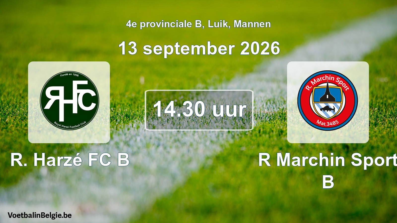 Geplande wedstrijd mannenvoetbal: R. Harzé FC B - R Marchin Sport B (13 september 2026)