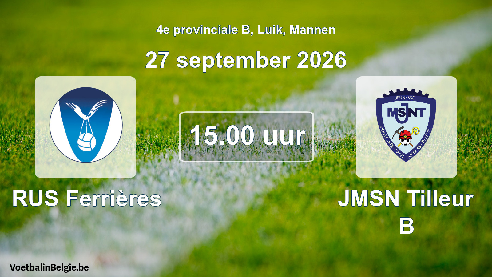 Geplande wedstrijd mannenvoetbal: RUS Ferrières - JMSN Tilleur B (27 september 2026)
